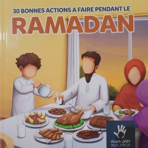 30 bonnes actions à faire pendant le ramadan