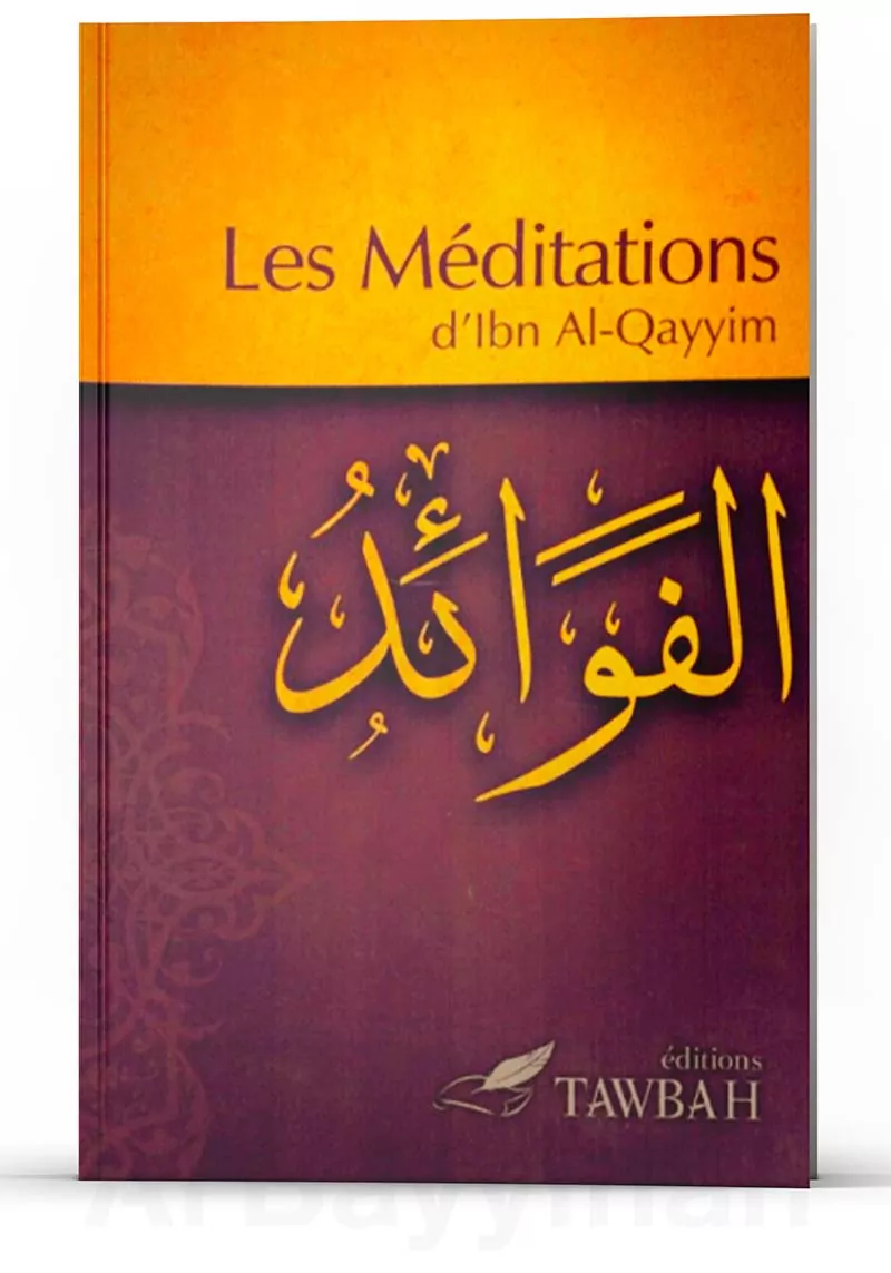 Les Meditations d'ibn Al Qayyim
