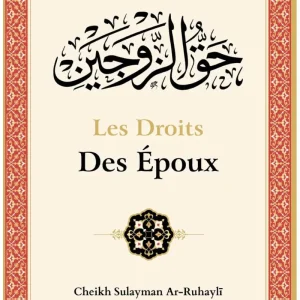 Les droit des époux - Cheikh Sulayman Ar-Ruhaylî