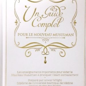 Un guide complet pour le nouveau musulman - Anwar Right