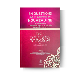 54 questions sur les jugements du nouveau-né - Cheikh Mohammed Ali Ferkous