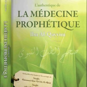 L'authentique de la médecine prophétique - Ibn Al-Qayyim