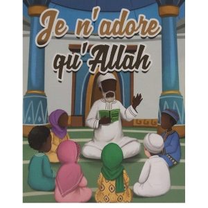 Je n'adore qu'Allah