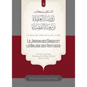 Le précieux résumé du livre : Le jardin des sages et la balade des vertueux - Imam Abû Hâtim Muhammad ibn Hibban Al-Bousti